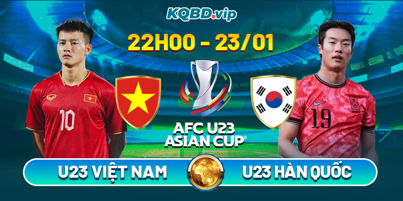 Soi Kèo U23 Việt Nam Vs U23 Hàn Quốc 22h00 23_01 - Trận Tranh Hạng 3 U23 Châu Á