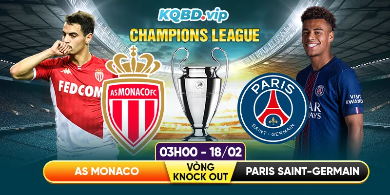soi-keo-as-monaco-vs-psg-03h00-18_02_2026-vong-knock-out-champions-league